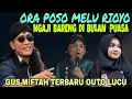 Lagu Gus miftah pengajian penuh makna lucu pol