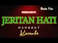 Download Lagu JERITAN HATI - Karaoke Dangdut Nada Pria [ MIRNAWATI ]