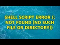 Unix Linux Shell script error not found No such file or directory