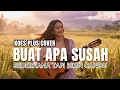 Lagu Buat Apa Susah - Koes Plus | Cover Akustik yang Bikin Candu!