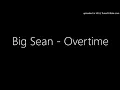 Big Sean - Overtime (3853music.com)