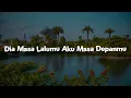 Download Lagu Dia Masa Lalumu Aku Masa Depanmu, Tapi Tahukah Kamu, Ego (Lirik) - Vionita, Dygta, Kamasean, Lyodra