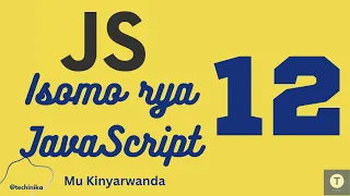 Isomo rya JavaScript 12 Logical Operator zikoreshwa gute - Techinika