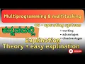 multiprogramming multitasking in OS explination operating systems