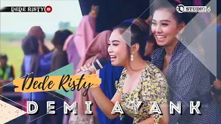 Download DEMI AYANK Voc  DEDE RISTY I LIVE MUSIC “ DEDE RISTY “ GANJENE PANTURA I MP3