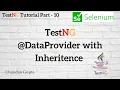TestNG DataProvider with Inheritance TestNG Tutorial Part