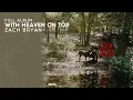 Lagu Zach Bryan - With Heaven On Top (NEW Full Album 2026)