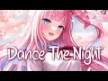 Download Lagu 「Nightcore」 Dance The Night - Dua Lipa ♡ (Lyrics)