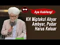 Lagu apa kubilang! kh miptakul akyar ambyar pudar dan diminta keluar