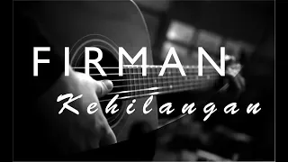 Download Firman - Kehilangan ( Acoustic karaoke / Cover / Instrumental ) MP3