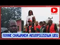 Lagu AZIKWANJE AYAMBA KUOPSEZA FRANK CHAWANDA PA MLANDU WA CHIMWENDO 