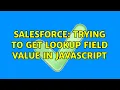 Salesforce Trying to get lookup field value in JavaScript 2 Solutions