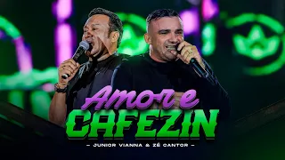 Junior Vianna e @ZeCantorOficial  - AMOR E CAFEZIN (Forró Na Canela)