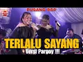 Teralalu Sayang Versi Pargoy !!! | Pusang ROP Live