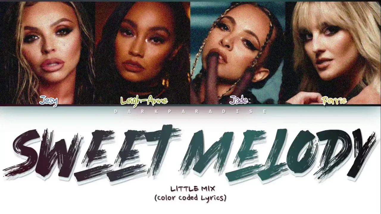 Little Mix - Sweet Melody (Color Coded Lyrics)