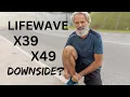 Downside of Lifewave X39 X49