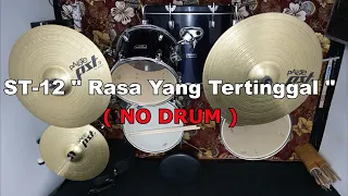 st 12 rasa yang tertinggal no sound drum