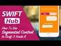 How to Use Segmented Control in Swift