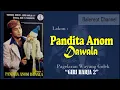 Download Lagu KAKS - PANDITA ANOM DAWALA (FULL) - Giri Harja 2