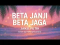 Lagu Beta Janji Beta Jaga – Janji Putih | Smooth EDM Slow | melodyaicovers