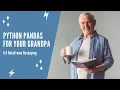 Python Pandas For Your Grandpa - 4 5 DataFrame Reshaping