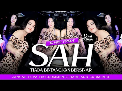 Download MP3 FUNKOT - TIADA BINTANG KAN BERSINAR ( SAH ) || VIRAL TIKTOK BY DJ NONA SHANIA