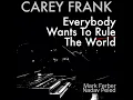 Everybody Wants To Rule The World - Carey Frank, Mark Ferber & Nadav Peled