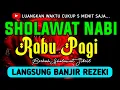 SHOLAWAT JIBRIL PENARIK REZEKI PALING DAHSYAT, Sholawat Nabi Muhammad SAW, SALAWAT PALING MERDU
