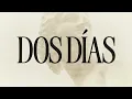 Dos días (Lyric Video) - Tito Double P, Peso Pluma