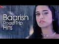 Download Lagu Baarish Road Trip Hits - Full Album | 3.5 Hour Non-Stop Romantic Songs | 50 Superhit Love Songs