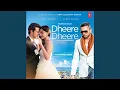 Download Lagu Dheere Dheere