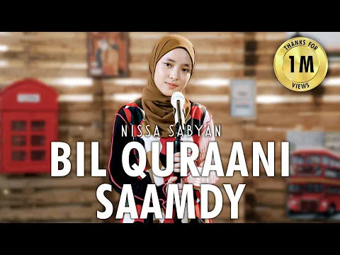 Download MP3 BIL QURAANI SAAMDY - NISSA SABYAN