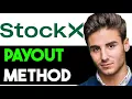 HOW TO ADD PAYOUT METHOD STOCKX 2025 FULL GUIDE