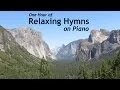 Download Lagu One Hour of Relaxing Hymns on Piano