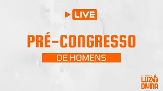 LIVE - CULTO PRÉ-CONGRESSO DE HOMENDS / PARTICIPAÇÃO LUKAS AUGUSTINHO