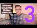 Lagu 3 Unnamed Childhood Trauma Symptoms - CPTSD