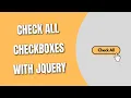 Check All Checkboxes with jQuery HowToCodeSchool com