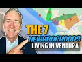 Living in Ventura - The 7 neighborhoods in Ventura