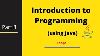Introduction to Programming using Java Part-8