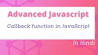 Callback function in JavaScript in Hindi Advanced JavaScript in Hindi