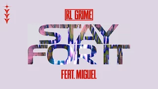 Download RL Grime - Stay For It (feat. Miguel) (Official Audio) MP3