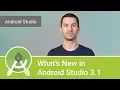 What s new in Android Studio 3 1
