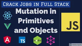 Javascript Mutation in Primitives and Objects
