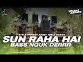 Download Lagu DJ SUN RAHA HAI STYLE PARTY BASS NGUKK