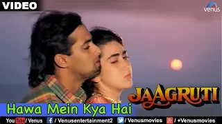 hawa mein kya hai full video song jaagruti salman khan u0026 karisma kapoor