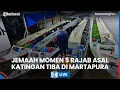 🔴 LIVE: Hadiri Rutinan 5 Rajab Sekumpul, Jemaah Katingan Kalteng Tempuh 11 Jam Naik Kelotok
