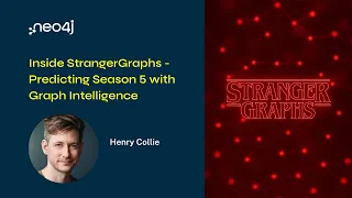 Neo4j Live: Inside StrangerGraphs – Predicting Season 5 with Graph Intelligence