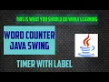 Core Java How to create word counter dynamic timer graphically using text editor Java Swing