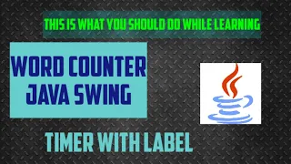Core Java How to create word counter dynamic timer graphically using text editor Java Swing