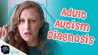 Getting an Adult Autism Diagnosis | AUTISM IN GIRLS
